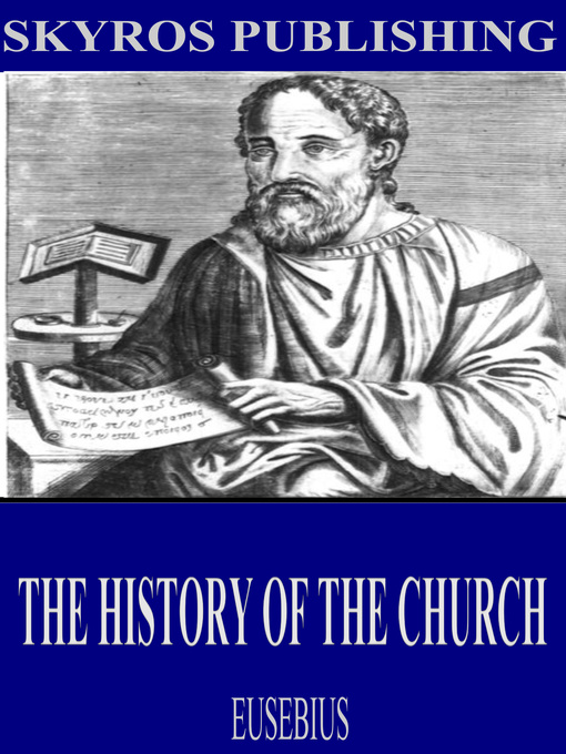Title details for The History of the Church by Eusebius - Available